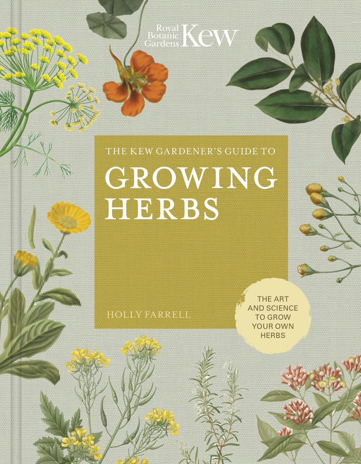 The Kew Gardener&#39;s Guide to Growing Herbs